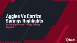 Poteet football highlights Aggies Vs Carrizo Springs Highlights