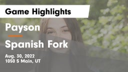 Payson  vs Spanish Fork  Game Highlights - Aug. 30, 2022
