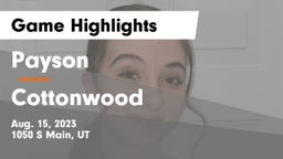 Payson  vs Cottonwood  Game Highlights - Aug. 15, 2023