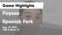 Payson  vs Spanish Fork  Game Highlights - Aug. 22, 2023