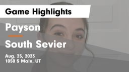 Payson  vs South Sevier  Game Highlights - Aug. 25, 2023
