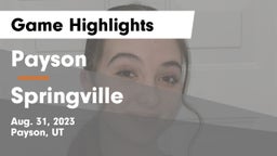 Payson  vs Springville  Game Highlights - Aug. 31, 2023