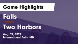 Falls  vs Two Harbors  Game Highlights - Aug. 24, 2023
