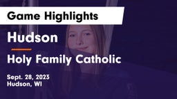 Hudson  vs Holy Family Catholic  Game Highlights - Sept. 28, 2023