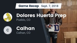 Recap: Dolores Huerta Prep  vs. Calhan  2018