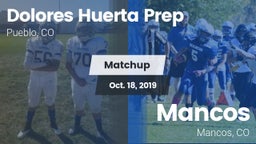 Matchup: Dolores Huerta Prep  vs. Mancos  2019