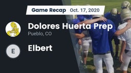Recap: Dolores Huerta Prep  vs. Elbert  2020