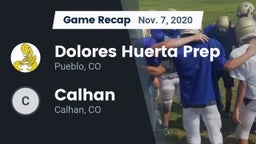 Recap: Dolores Huerta Prep  vs. Calhan  2020