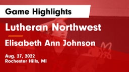 Lutheran Northwest  vs Elisabeth Ann Johnson  Game Highlights - Aug. 27, 2022