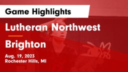 Lutheran Northwest  vs Brighton  Game Highlights - Aug. 19, 2023