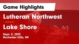 Lutheran Northwest  vs Lake Shore Game Highlights - Sept. 5, 2023