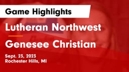 Lutheran Northwest  vs Genesee Christian Game Highlights - Sept. 23, 2023
