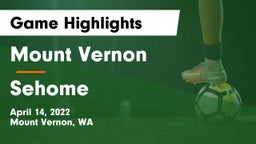 Mount Vernon  vs Sehome  Game Highlights - April 14, 2022