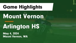 Mount Vernon  vs Arlington HS  Game Highlights - May 4, 2024