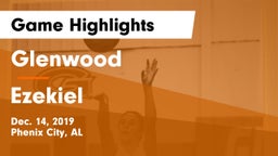 Glenwood  vs Ezekiel Game Highlights - Dec. 14, 2019