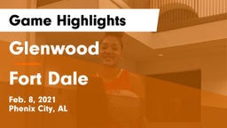 Glenwood  vs Fort Dale Game Highlights - Feb. 8, 2021