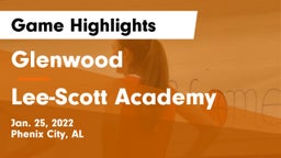 Glenwood  vs Lee-Scott Academy Game Highlights - Jan. 25, 2022