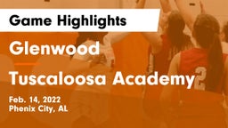 Glenwood  vs Tuscaloosa Academy  Game Highlights - Feb. 14, 2022