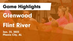 Glenwood  vs Flint River Game Highlights - Jan. 23, 2023