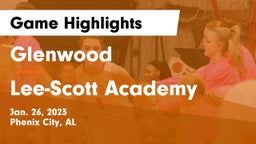 Glenwood  vs Lee-Scott Academy Game Highlights - Jan. 26, 2023