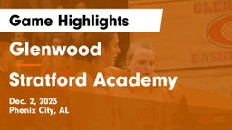 Glenwood  vs Stratford Academy Game Highlights - Dec. 2, 2023
