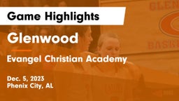 Glenwood  vs Evangel Christian Academy  Game Highlights - Dec. 5, 2023