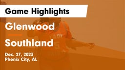 Glenwood  vs Southland Game Highlights - Dec. 27, 2023