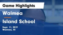 Waimea  vs Island School  Game Highlights - Sept. 11, 2019