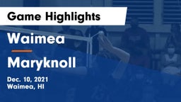 Waimea  vs Maryknoll Game Highlights - Dec. 10, 2021