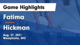 Fatima  vs Hickman  Game Highlights - Aug. 27, 2021