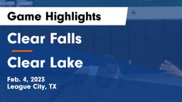 Clear Falls  vs Clear Lake  Game Highlights - Feb. 4, 2023