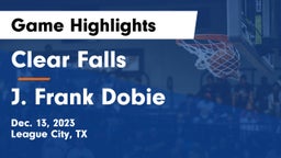 Clear Falls  vs J. Frank Dobie  Game Highlights - Dec. 13, 2023