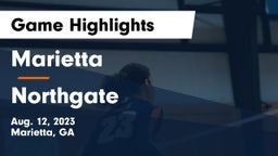 Marietta  vs Northgate  Game Highlights - Aug. 12, 2023