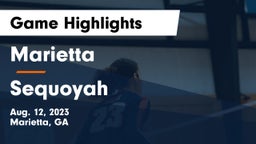 Marietta  vs Sequoyah Game Highlights - Aug. 12, 2023