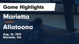 Marietta  vs Allatoona  Game Highlights - Aug. 26, 2023