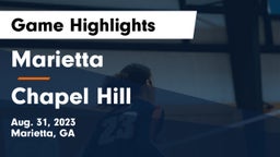 Marietta  vs Chapel Hill  Game Highlights - Aug. 31, 2023