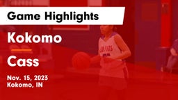 Kokomo  vs Cass  Game Highlights - Nov. 15, 2023