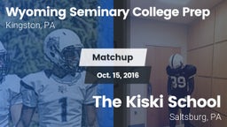Matchup: Wyoming Seminary Col vs. The Kiski School 2016