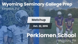 Matchup: Wyoming Seminary Col vs. Perkiomen School 2016