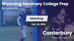 Matchup: Wyoming Seminary Col vs. Canterbury  2016