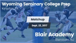 Matchup: Wyoming Seminary Col vs. Blair Academy 2017