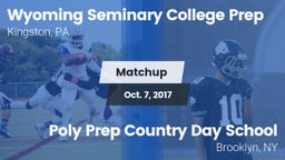 Matchup: Wyoming Seminary Col vs. Poly Prep Country Day School 2017