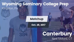 Matchup: Wyoming Seminary Col vs. Canterbury  2017