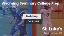 Matchup: Wyoming Seminary Col vs. St. Luke's  2018