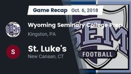 Recap: Wyoming Seminary College Prep  vs. St. Luke's  2018