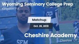 Matchup: Wyoming Seminary Col vs. Cheshire Academy  2019