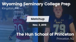 Matchup: Wyoming Seminary Col vs. The Hun School of Princeton 2019