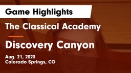 The Classical Academy  vs Discovery Canyon  Game Highlights - Aug. 21, 2023