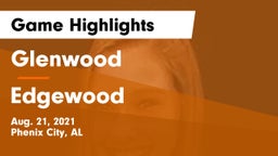 Glenwood  vs Edgewood  Game Highlights - Aug. 21, 2021