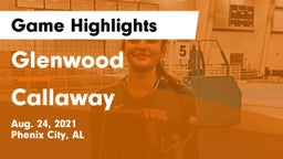 Glenwood  vs Callaway Game Highlights - Aug. 24, 2021